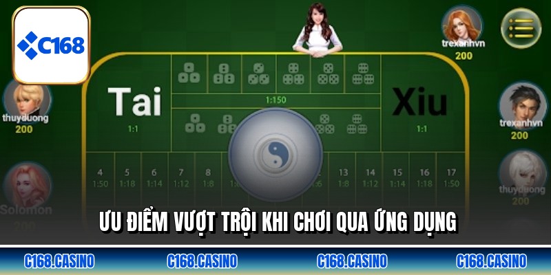 Ưu điểm vượt trội khi chơi qua ứng dụng